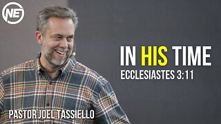 In HIS Time | Ecclesiastes 3:11 | Pastor Joel Tassiello | No Excuses Ministries