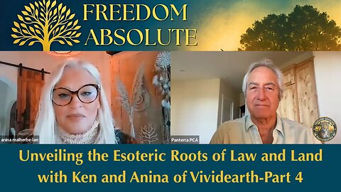 Unveiling the Esoteric Roots of Law and Land with Ken and Anina of Vividearth-Part 4
