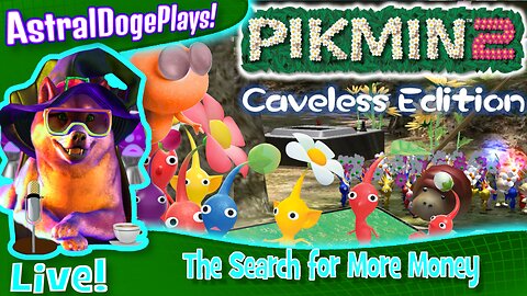 Pikmin 2: Caveless Edition ~LIVE!~ The Search for More Money