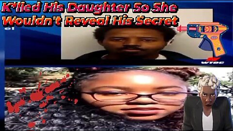 Father Murders His Daughter In Order To Hide His Secret