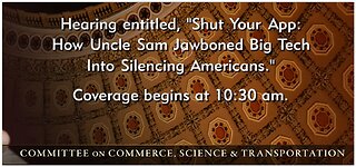 Senate Cmte Hearing: "How Uncle Sam Jawboned Big Tech Into Silencing Americans" 10.08.25