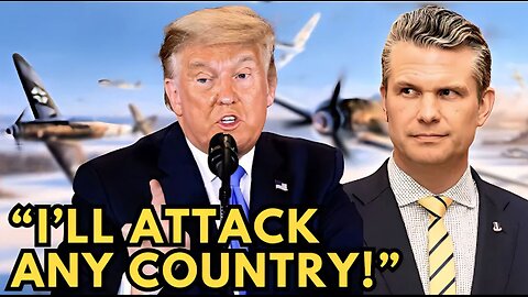 Trump Says "I'll ATTACK Any Country!"