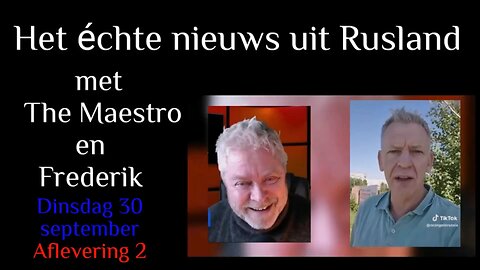 “Het Échte Nieuws uit Rusland” met The Maestro & Frederik – aflevering 2 – Dinsdag 30 september 2025