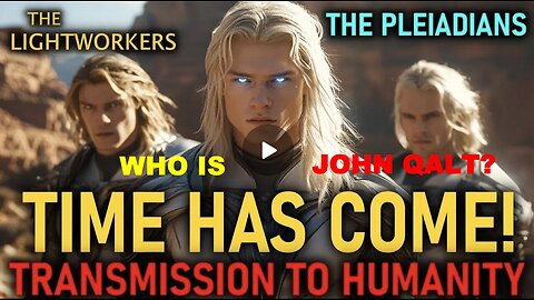 We are the Pleiadian Council💫 with an URGENT MESSAGE for humanity! WHO IS JOHN QALT?