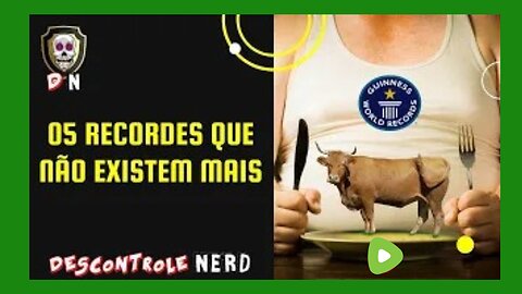 05 RECORDES QUE NÃO EXISTEM MAIS NO GUINNESS BOOK