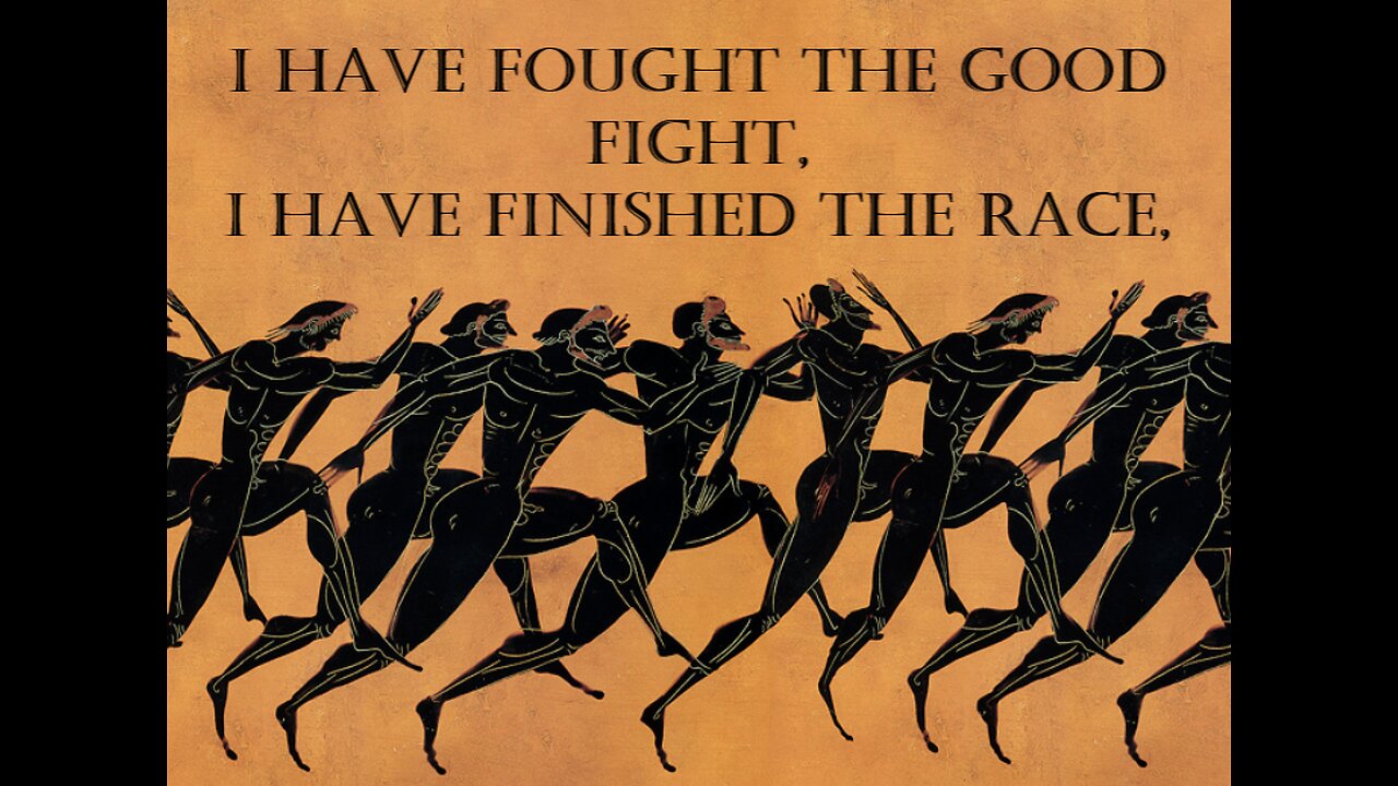 I Have Faught the Good Fight (Song based on 1st Corinthians 9:24-27 and 2nd Timothy 4:7)