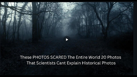 📷▶ These PHOTOS SCARED The Entire World 20 Photos