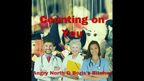 Counting on You - A song by Angry North & Boris's Bitches