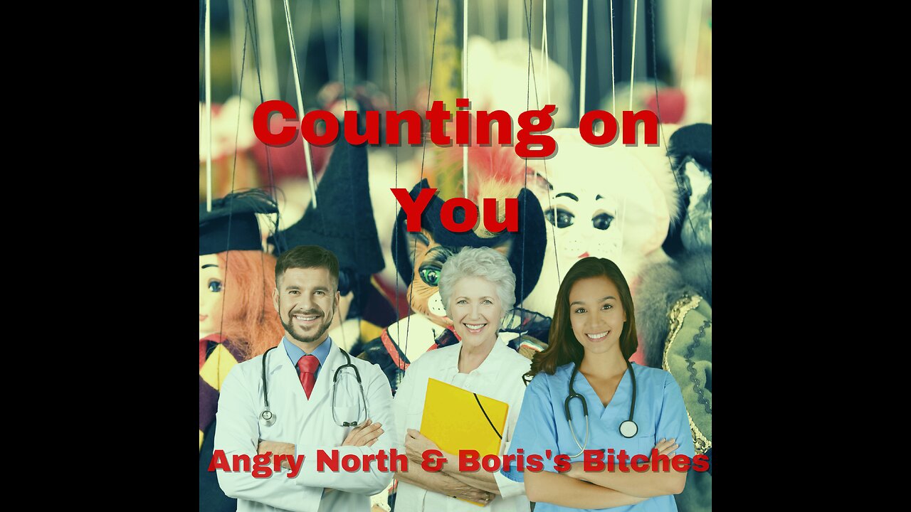 Counting on You - A song by Angry North & Boris's Bitches