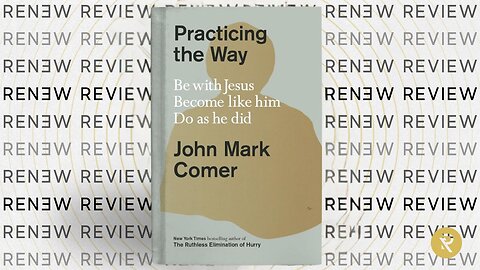 Review of John Mark Comer's Practicing the Way