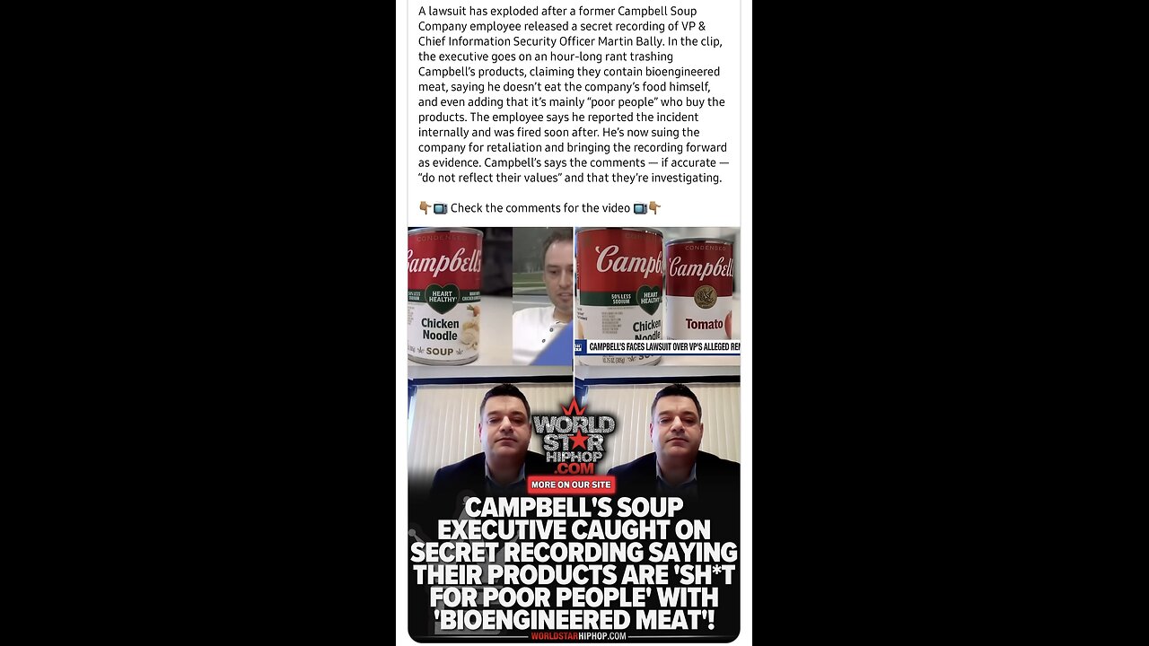 Campbell's Soup Exec caught on Rant about Products | He wouldn't eat their bioengineered meat.