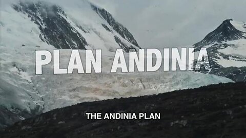 The Andinia plan - documented and exposed