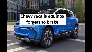 Chevy EV recalled forgets to brake