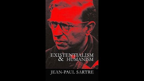 Existentialism is a Humanism by Jean-Paul Sartre | Summary and Critique