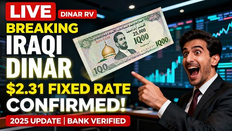 🚨 Breaking Iraqi Dinar $2.31 Fixed Rate Confirmed! 💥 💥 IQD News 2025