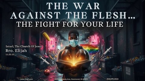 THE WAR AGAINST THE FLESH... THE FIGHT FOR YOUR LIFE