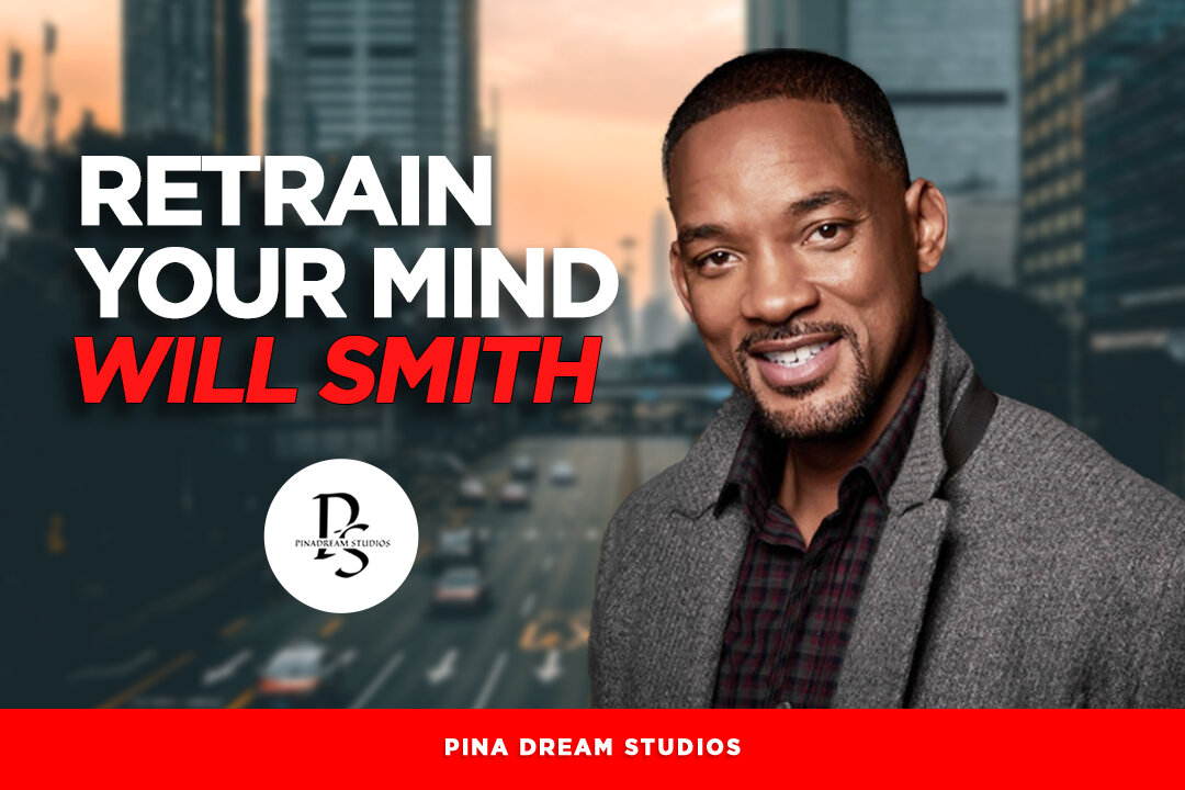 Retrain Your Mind - Will Smith