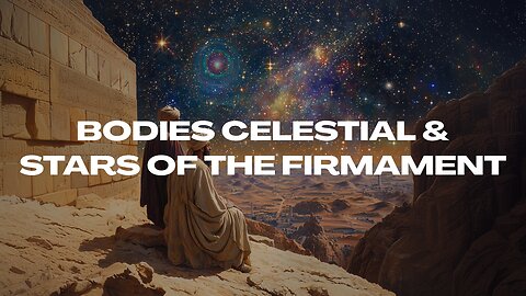 Bodies Celestial and Stars Of The Firmament - Prayers of Dedication