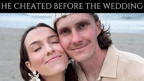 He Cheated Before the Wedding: Why She Still Said "I Do"