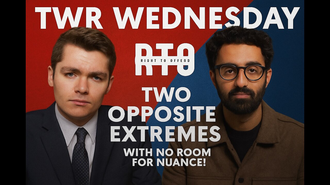 TWR Wednesday | Two Opposite Extremes With No Room For Nuance!