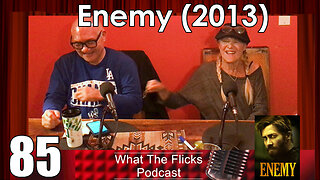 WTF 85 “Enemy” (2013)