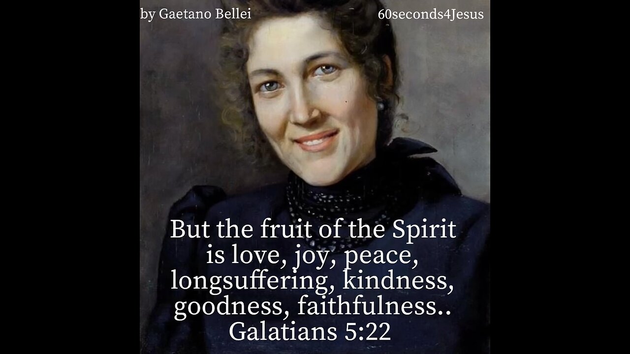 Fruit of the Spirit is love, joy, peace, longsuffering, kindness, goodness, faithfulness, gentleness