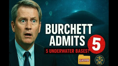 TIM BURCHETT ADMITS: 5 UNDERWATER ALIEN BASES FOUND OFF U.S. COAST