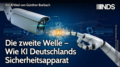 Die zweite Welle – Wie KI Deutschlands Sicherheitsapparat verändert | Günther Burbach | NDS-Podcast