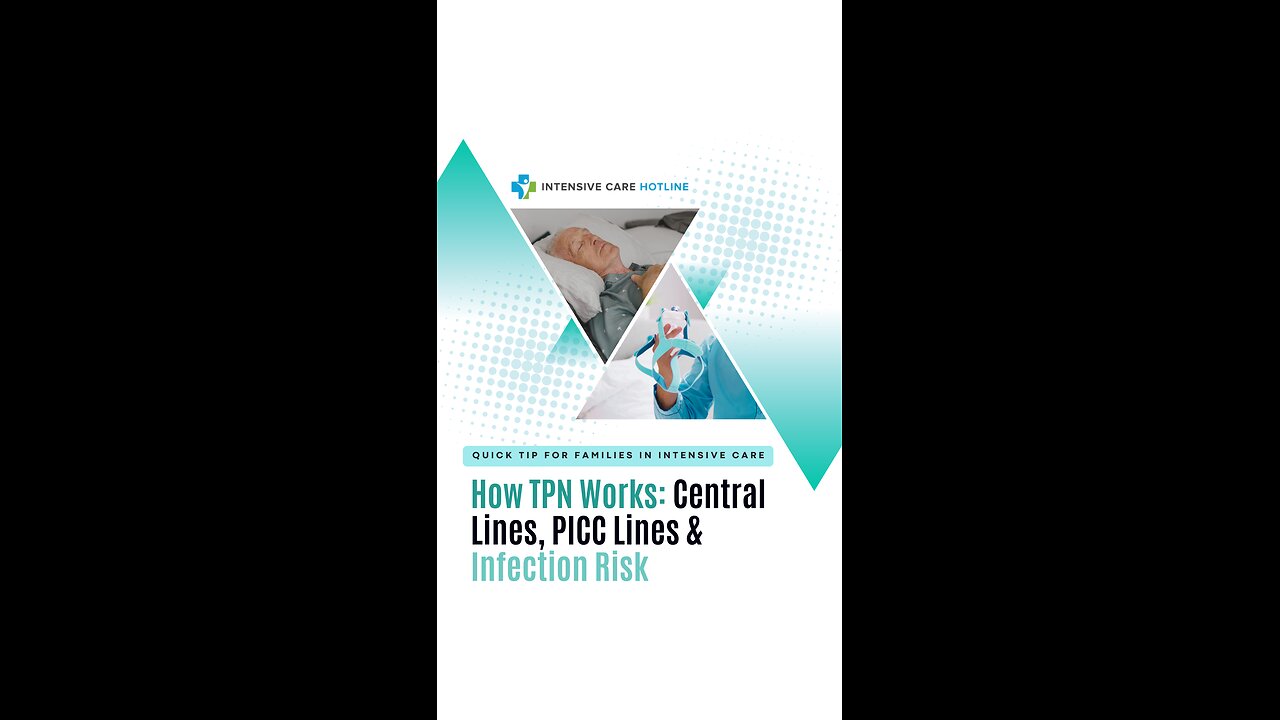 How TPN Works: Central Lines, PICC Lines & Infection Risk
