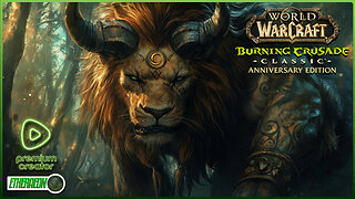 🔴LIVE - WOW CLASSIC TBC - LEVEL 56 FERAL DRUID