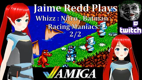 Jaime Redd Vtuber Plays ~ Amiga : Whizz : Nitro : Batman : Racing Maniacs