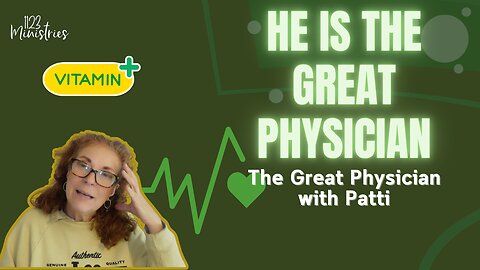 The Great Physician S2E1 | Patti Gibble | Jan. 14, 2026