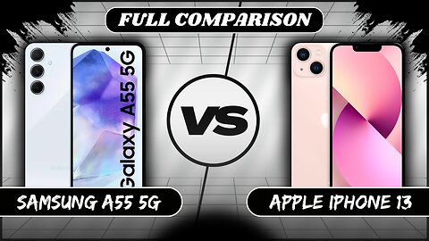 Samsung Galaxy A55 5G Vs Apple iPhone 13 Full Comparison | Samsung A55 Vs iPhone 13 | Phone Sphere