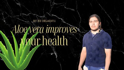 Aloe vera improves health by Ed Delacruz #health #healthy #healthadvice #reels #shorts