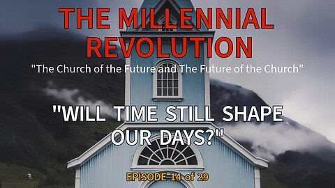 Episode 14: Will there be “Time” in “Eternity”?