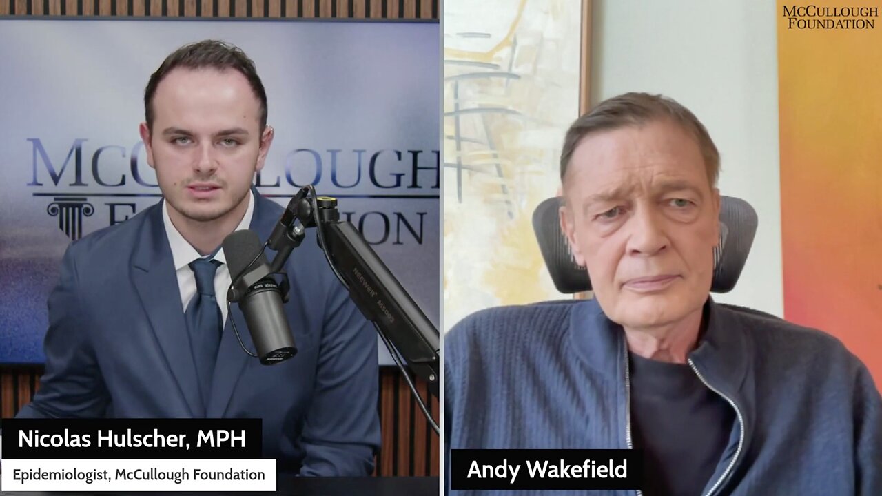 Nocolas Hulscher & Dr. Andrew Wakefield Discuss The McCullough Foundation’s Landmark Autism Report