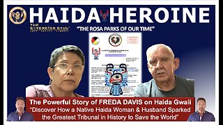 The Powerful Untold Story of Haida Clan member Freda Davis, a Rosa Parks of our Time, Saving Mankind