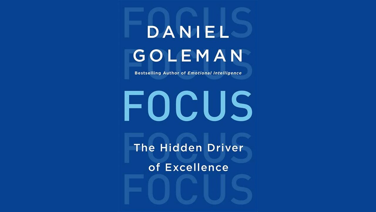 Focus by Daniel Goleman | Summary