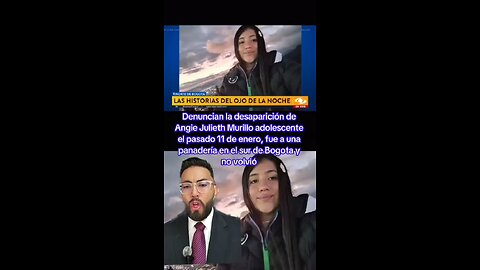 Denuncian la desaparición de Angie Julieth Murillo adolescente que el pasado 11 de enero