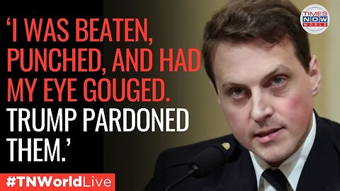 LIVE: Enraged Officer Beaten by Jan. 6 Mob Condemns Trump Over Pardons | WORLD NEWS