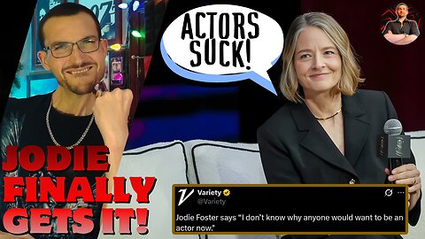 Jodie Foster Ponders One of Life's Greatest Mysteries: Why Would Anyone Want to Be an Actor?