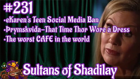 Sultans of Shadilay Podcast - Episode 231