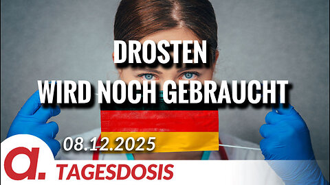 Drosten wird noch gebraucht | Von Paul Clemente