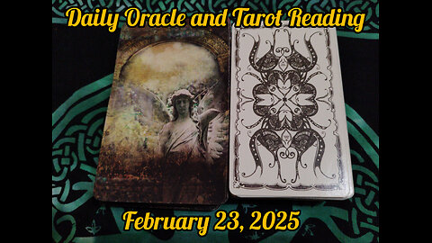 Daily Oracle and Tarot Reading: Sunday, February 23, 2025