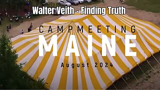 Walter Veith - Finding Truth - Maine Camp Meeting Aug 2024