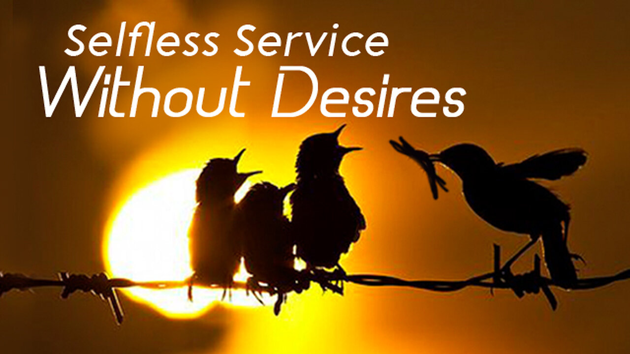 Selfless Service Without Desires...