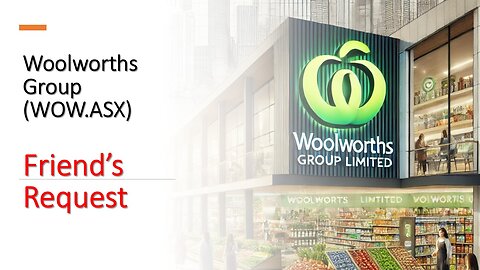 Woolworths Group FRIEND REQUEST Technical Outlook
