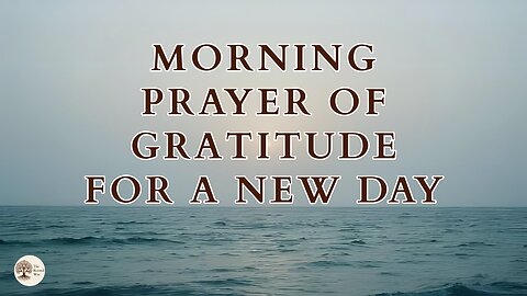 Morning Prayer of Gratitude for a New Day