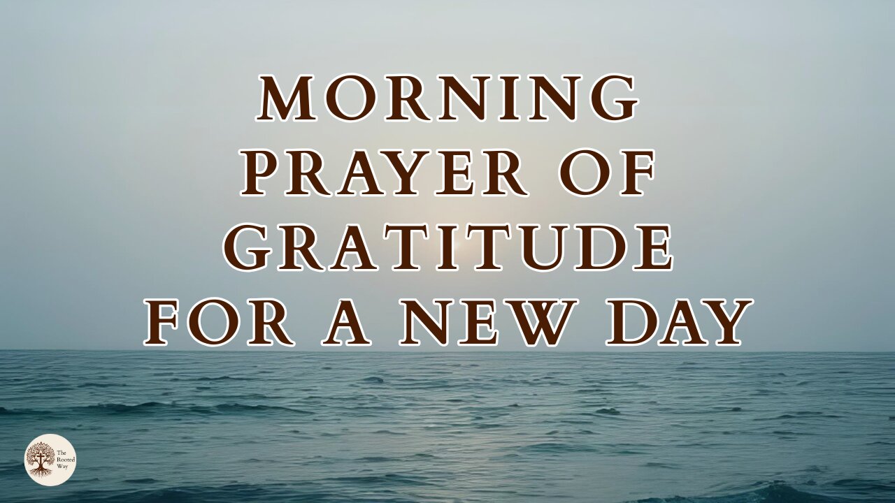 Morning Prayer of Gratitude for a New Day