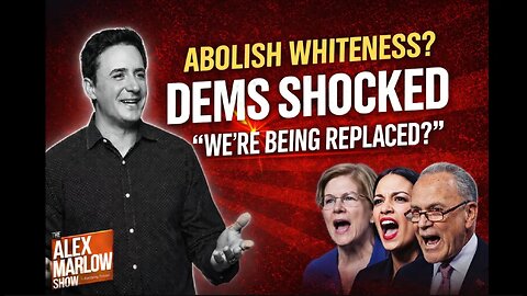 Abolish Whiteness? Democrats Suddenly SHOCKED Republicans Think We're Being Replaced